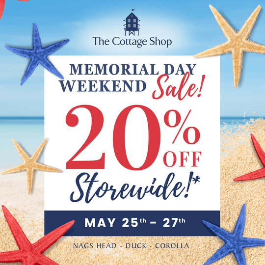  Memorial Day Weekend Sale, May 25th - 27th - The Cottage Shop
