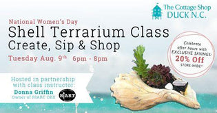 Shell Terrarium Class - Tuesday Aug. 9th