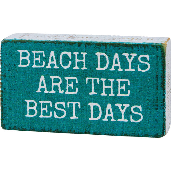 Beach Days Are The Best Days Block Sign