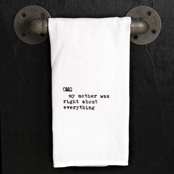 "OMG My Mother was Right" Dish Towel